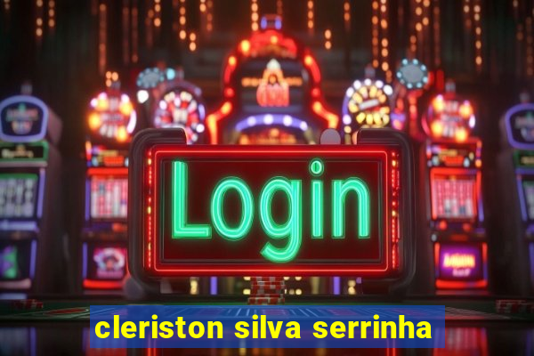 cleriston silva serrinha